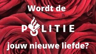 Wordt de politie jouw nieuwe liefde?
