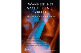 Derde druk voor indringende misdaadroman 'Wanneer het nacht is en je vreest' van Jacques van den Berg