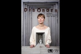 ‘Dis Order’ - naast indrukwekkend ook Theatervorm om te ontdekken